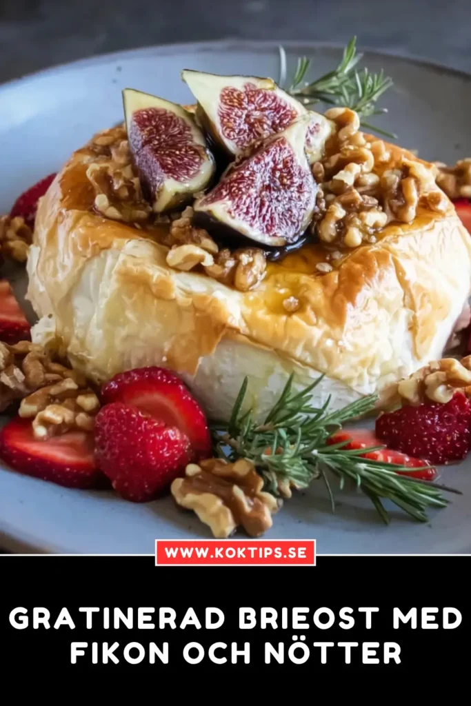 Gratinerad brieost med fikon och nötter