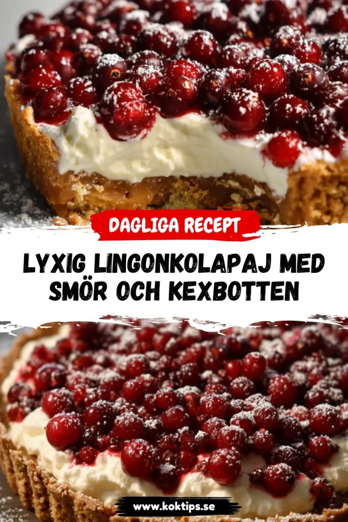 Lyxig Lingonkolapaj med smör och kexbotten
