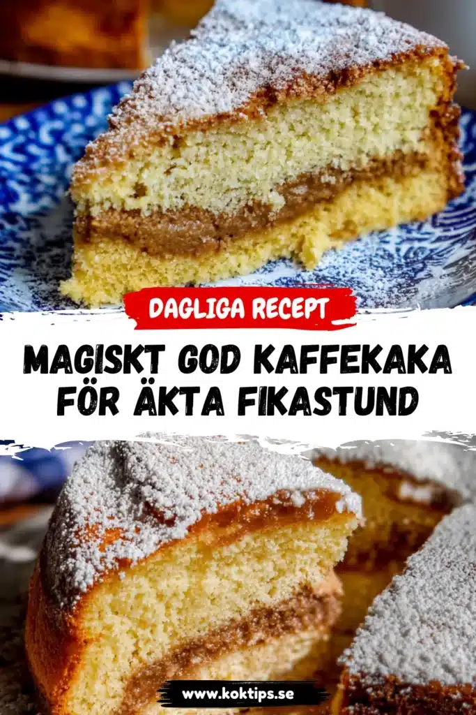 Magiskt god Kaffekaka för äkta fikastund