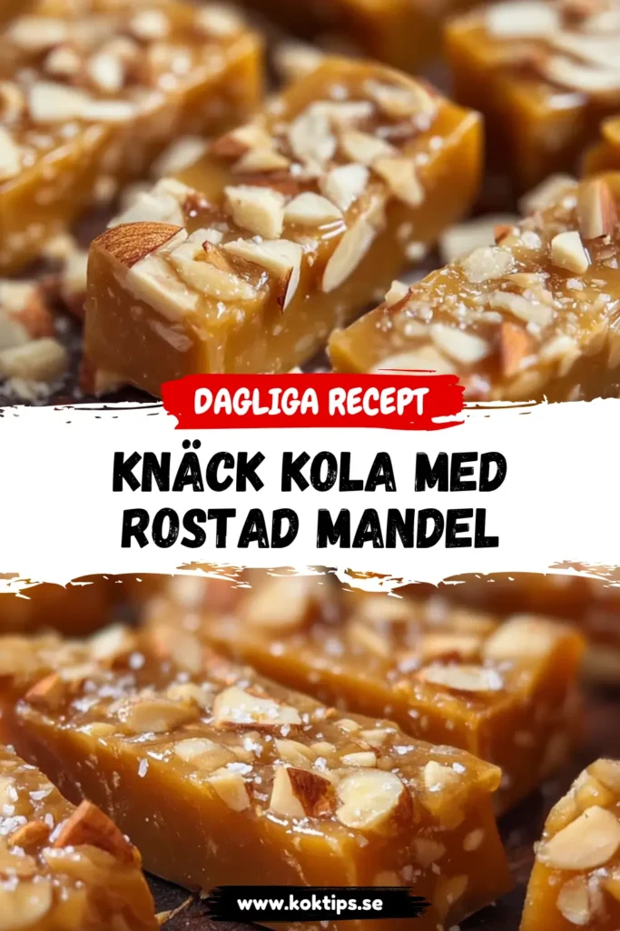 Knäck kola med rostad mandel
