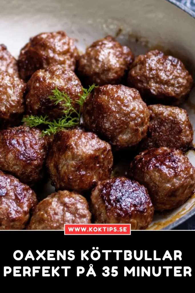 Oaxens köttbullar: Perfekt på 35 minuter