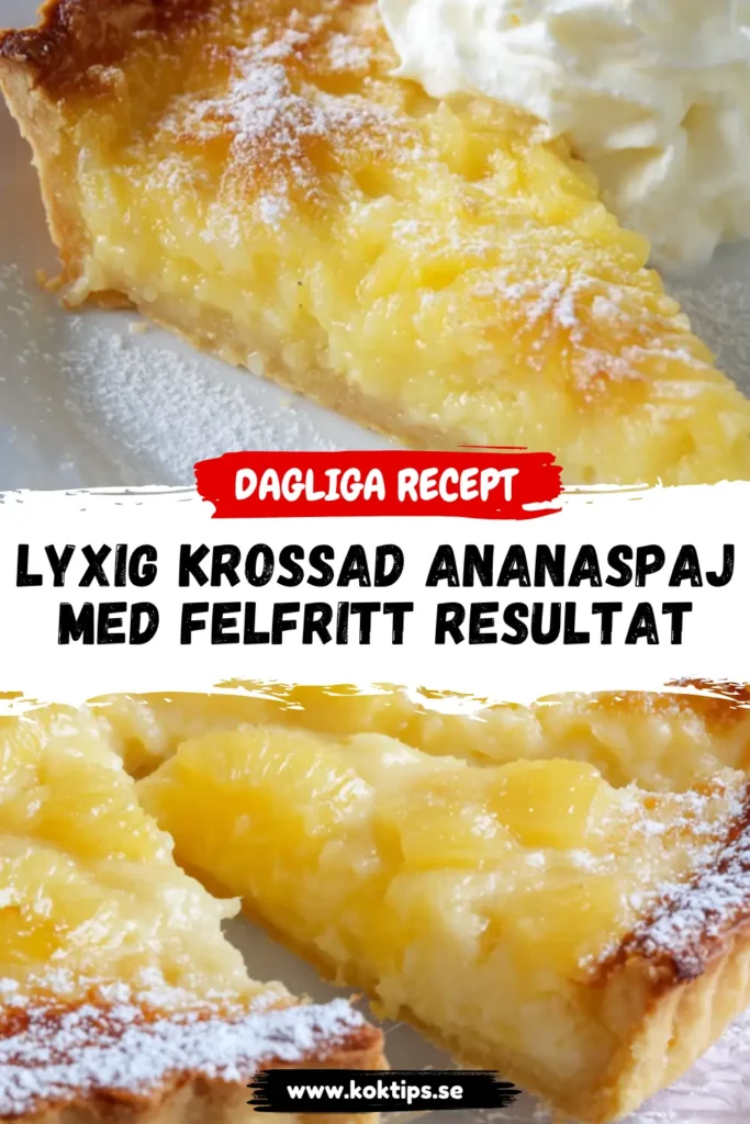 Lyxig Krossad ananaspaj med felfritt resultat