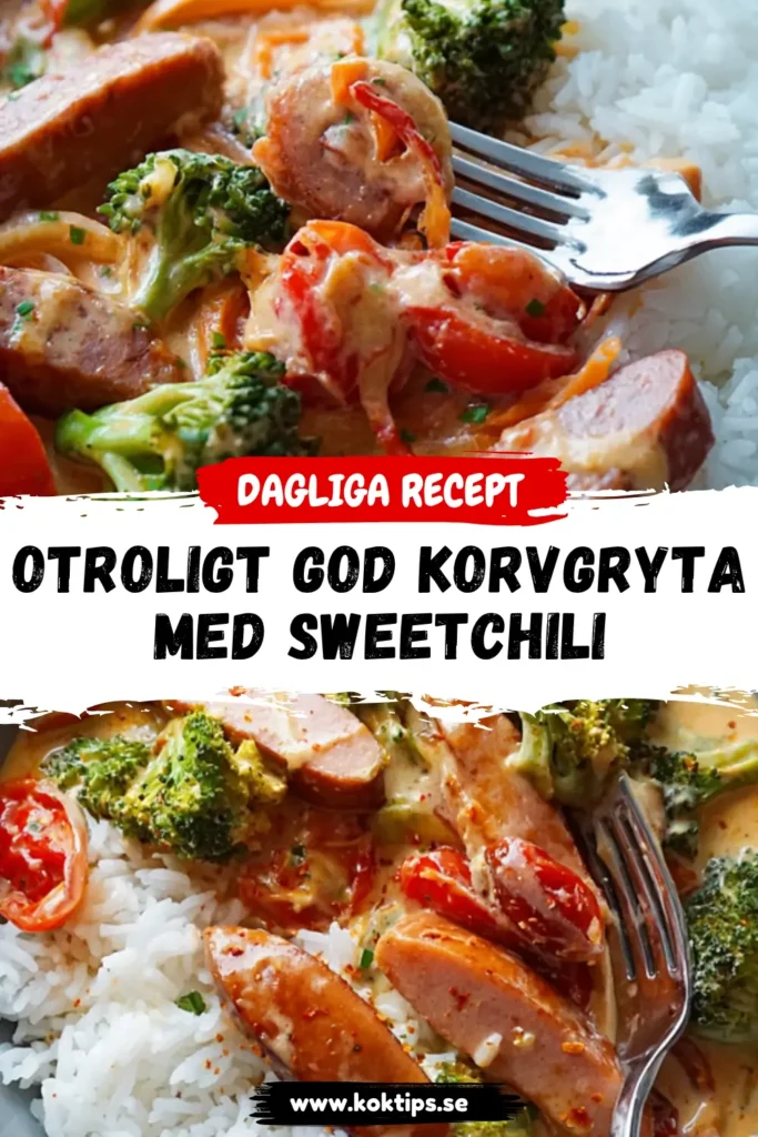 Otroligt god korvgryta med sweetchili