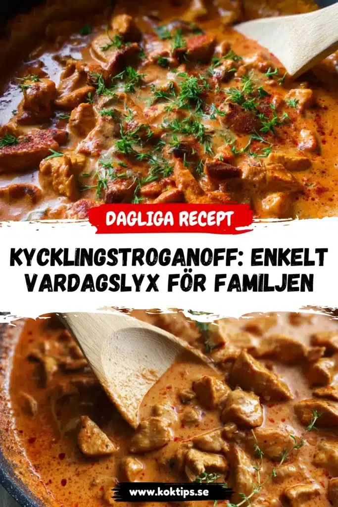 Kycklingstroganoff: Enkelt vardagslyx för familjen