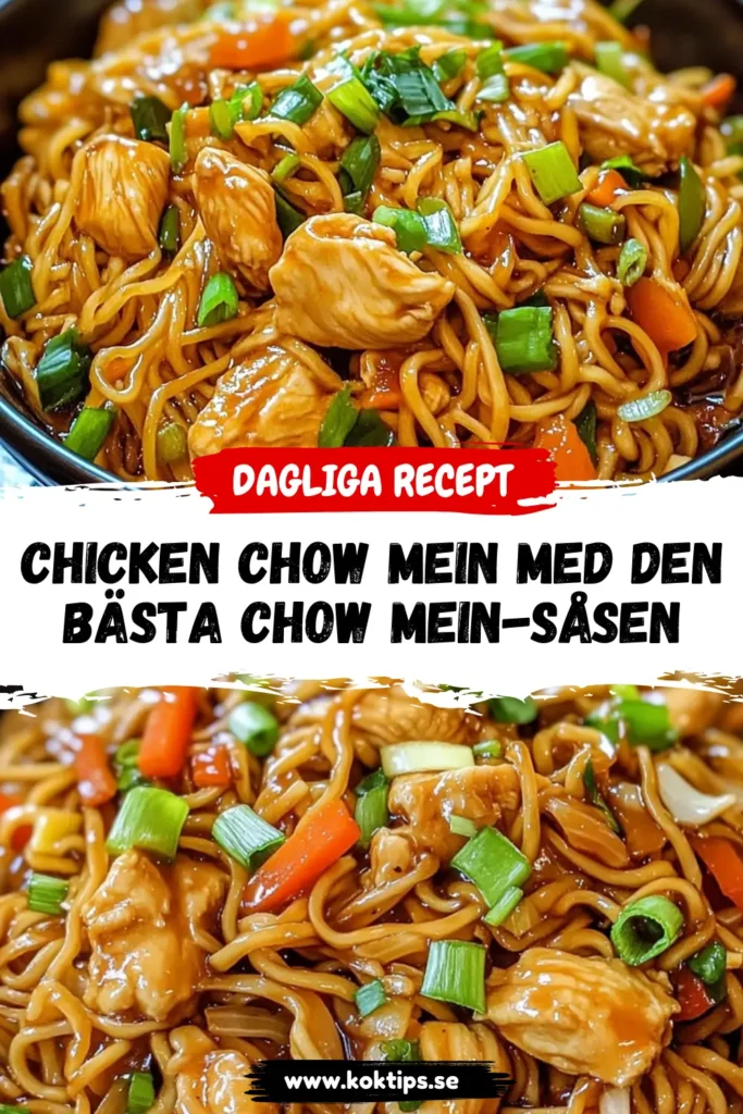 Chicken Chow Mein med den bästa Chow Mein-såsen
