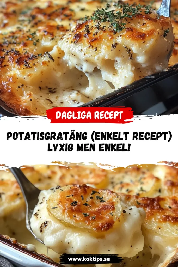 Potatisgratäng (enkelt recept) – Lyxig men enkel!