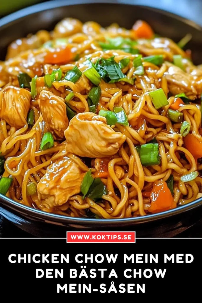 Chicken Chow Mein med den bästa Chow Mein-såsen