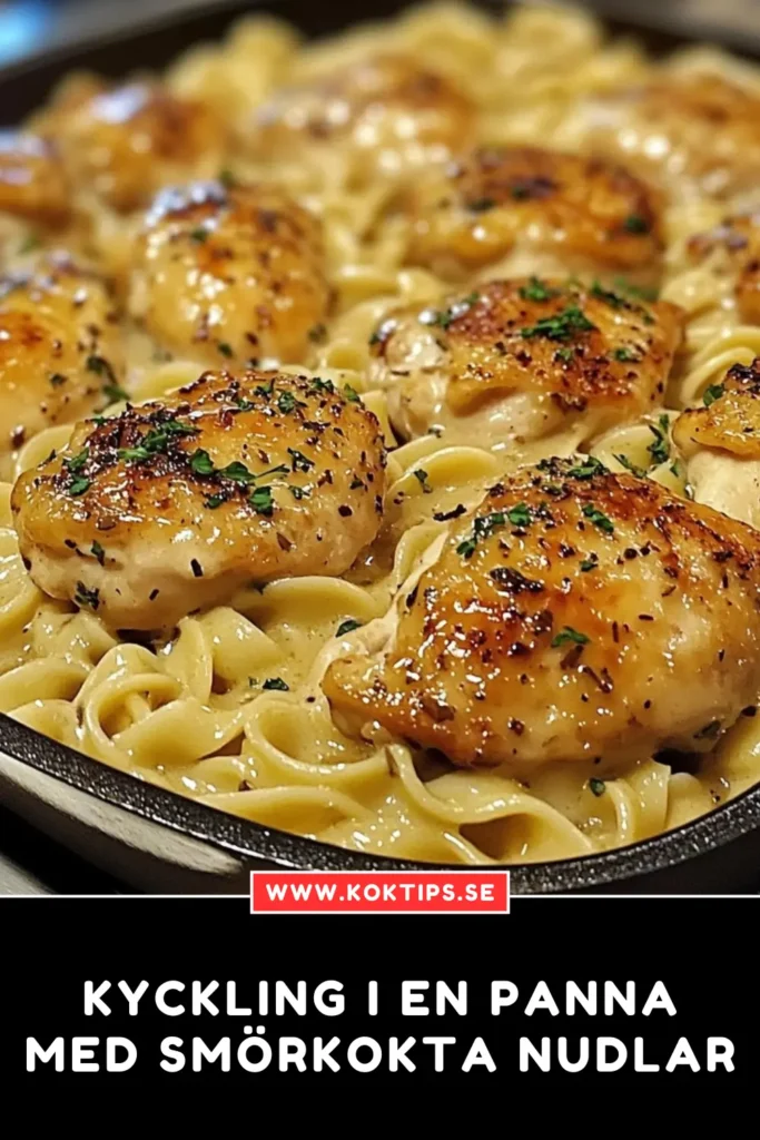 Kyckling i en panna med smörkokta nudlar