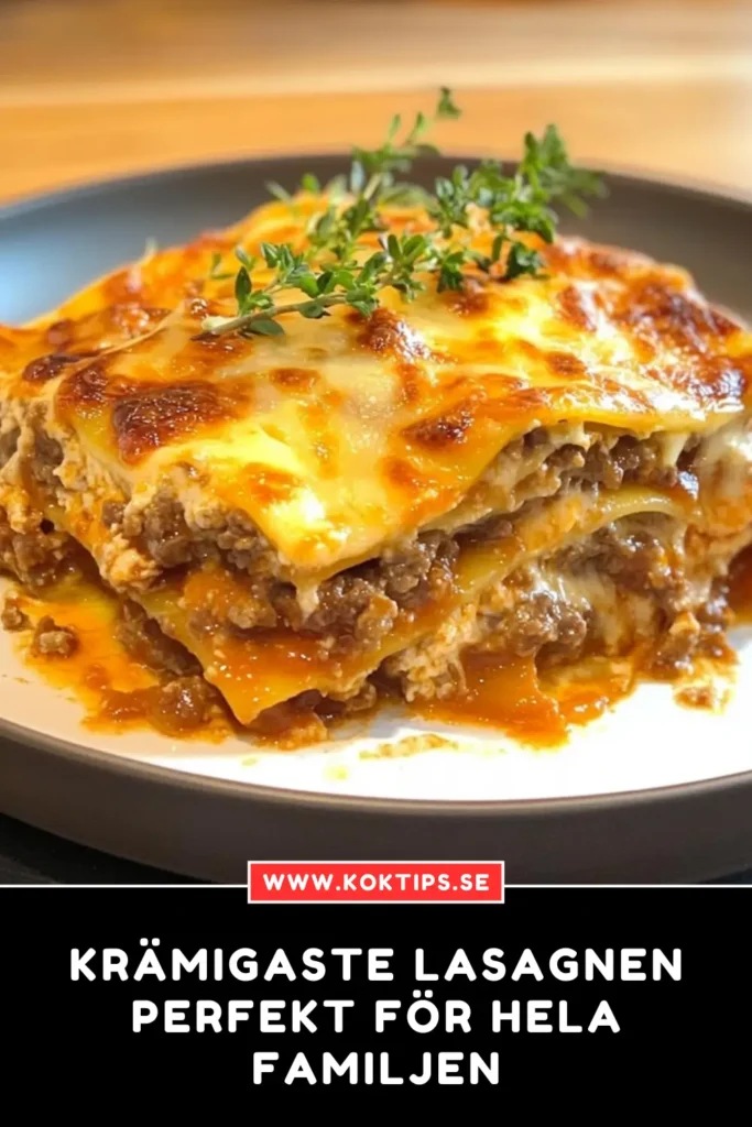Krämigaste lasagnen: Perfekt för hela familjen