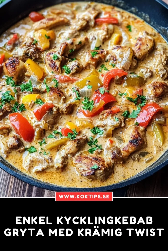 Enkel Kycklingkebabgryta med krämig twist