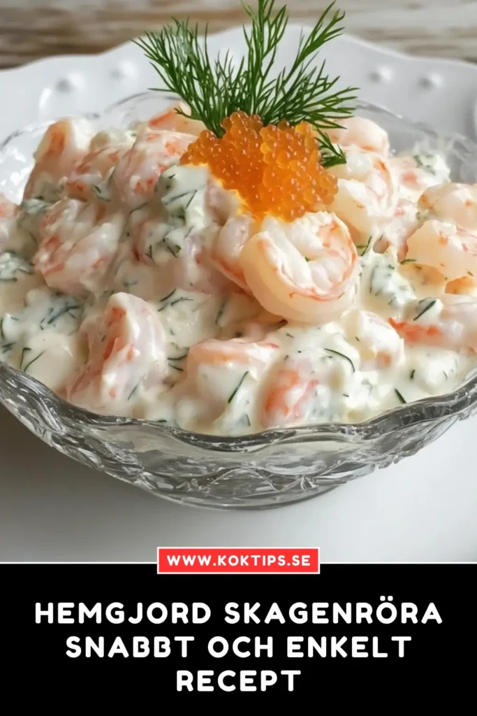 Hemgjord Skagenröra: Snabbt och enkelt recept