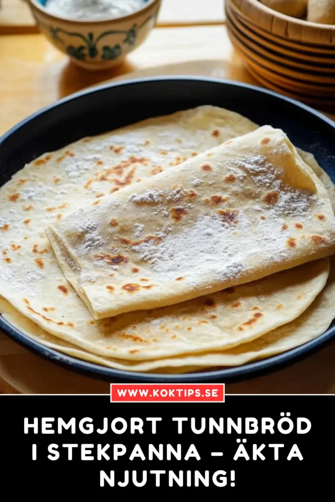 Hemgjort Tunnbröd i stekpanna – äkta njutning!