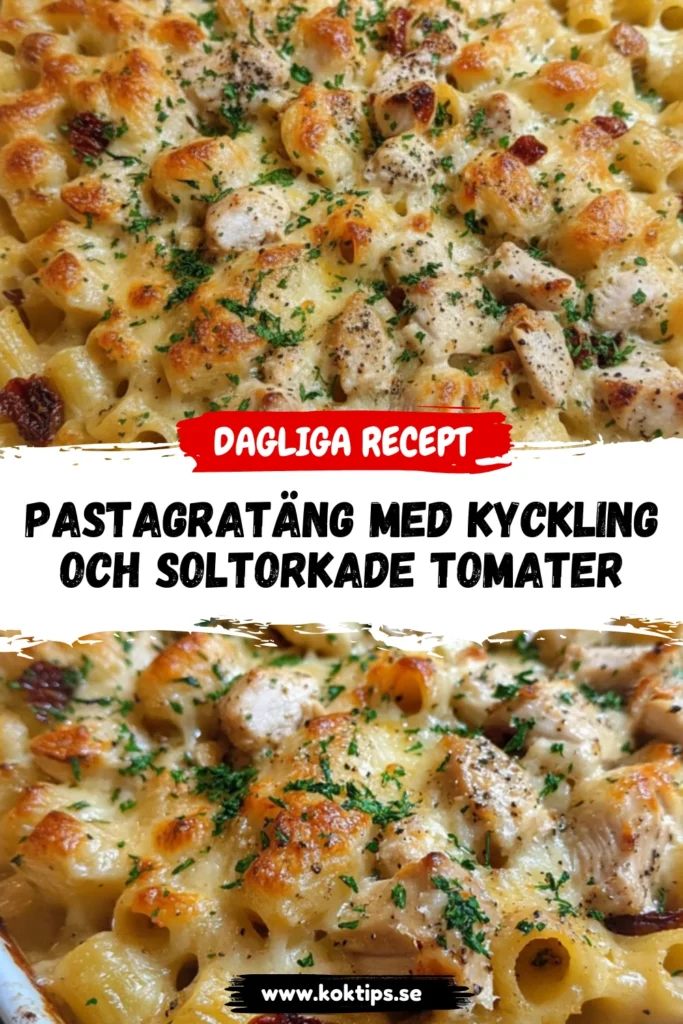 Pastagratäng med kyckling och soltorkade tomater