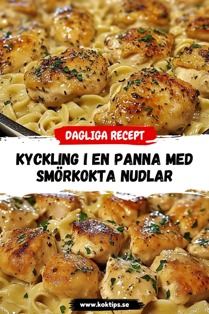 Kyckling i en panna med smörkokta nudlar
