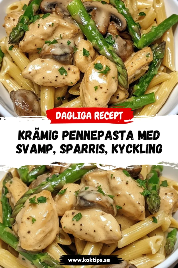 Krämig pennepasta med svamp, sparris, kyckling och knaperstekt bacon