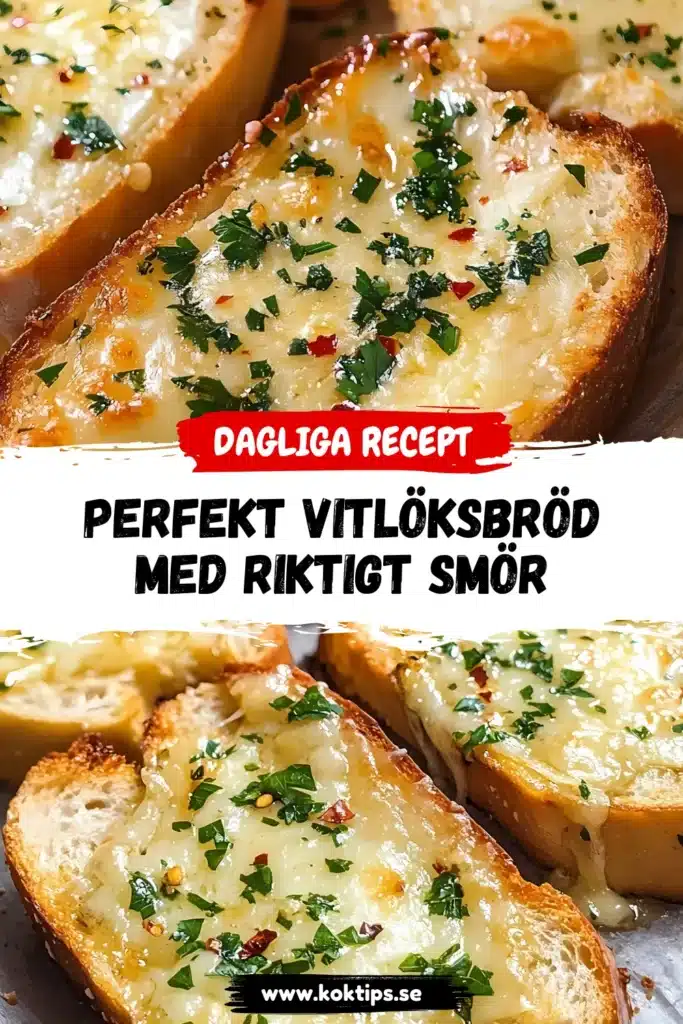 Perfekt Vitlöksbröd med Riktigt Smör