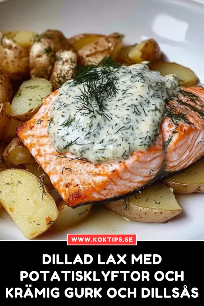 Dillad lax med potatisklyftor och krämig gurk och dillsås