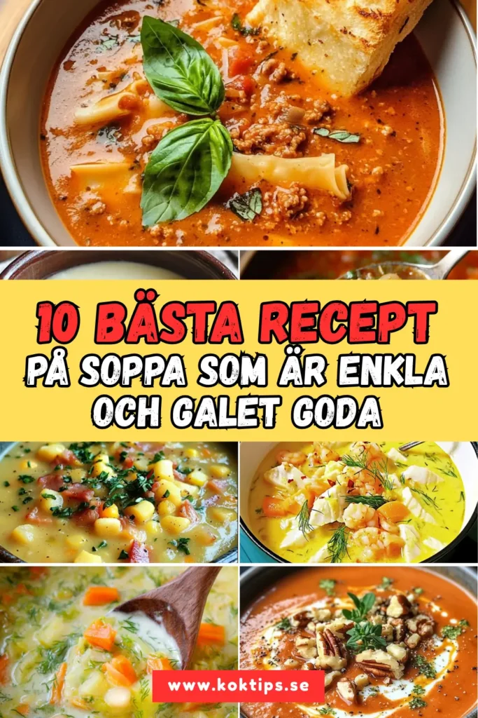 10 bästa recept på soppa som är enkla och galet goda
