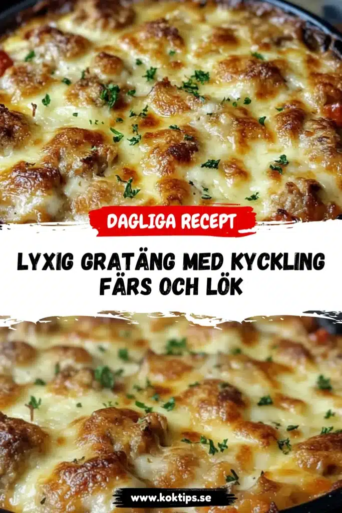Lyxig Gratäng med kycklingfärs och lök