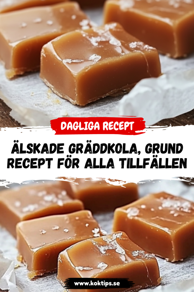 Älskade Gräddkola, grundrecept för alla tillfällen