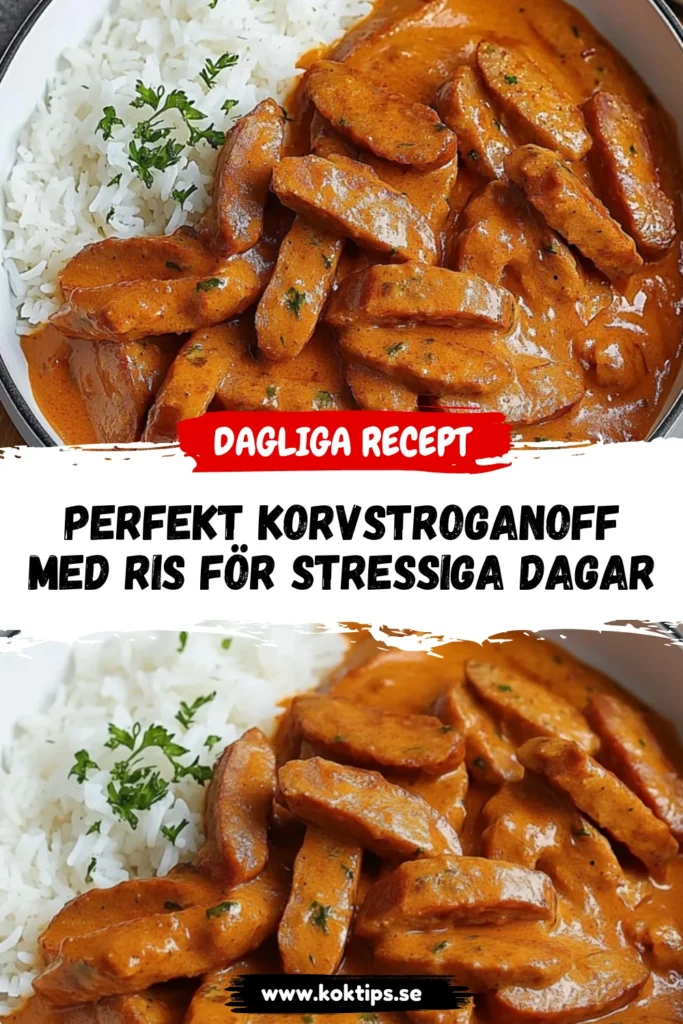 Perfekt Korvstroganoff med ris för stressiga dagar