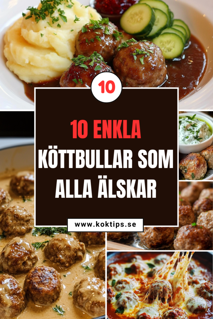 10 enkla köttbullar som alla älskar