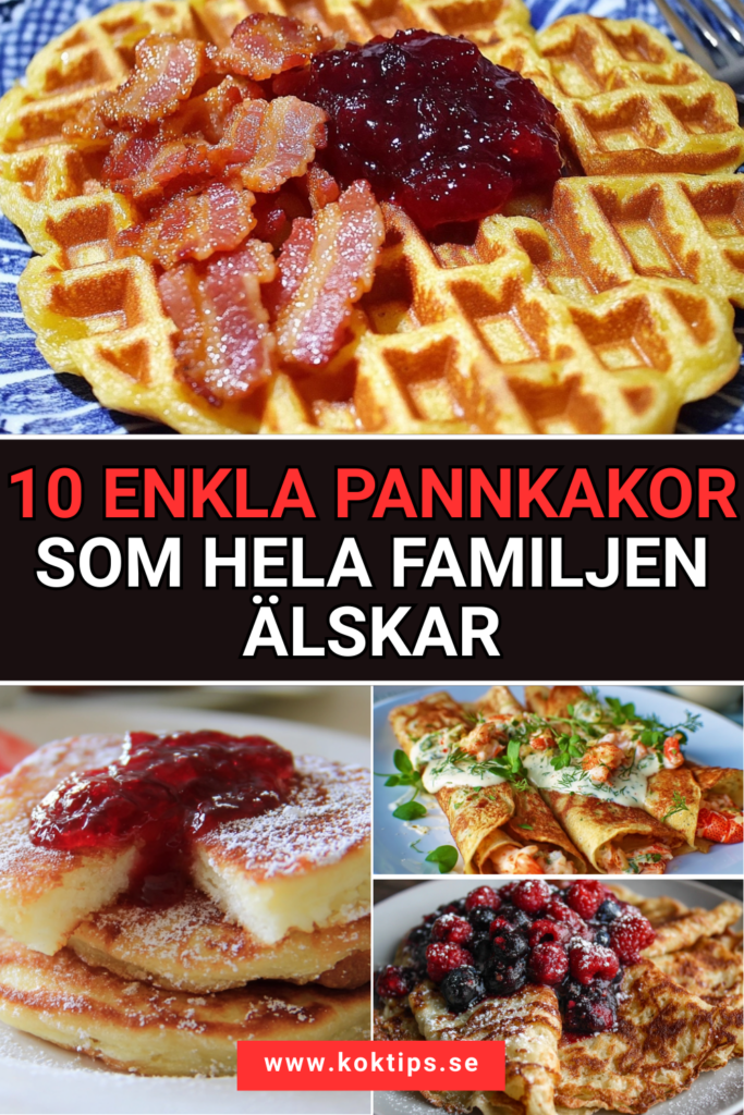 10 enkla Pannkakor som hela familjen älskar