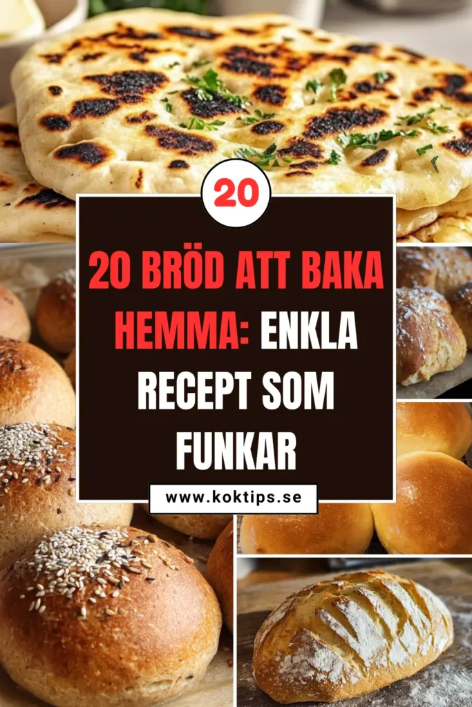 20 bröd att baka hemma: enkla recept som funkar