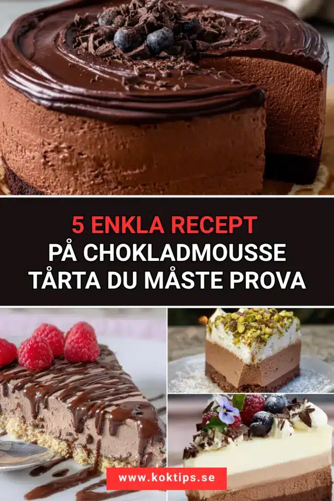 5 enkla recept på chokladmoussetårta du måste prova