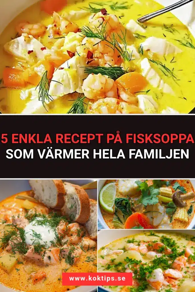 5 enkla recept på fisksoppa som värmer hela familjen