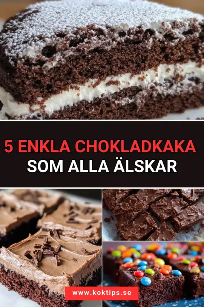 5 enkla chokladkaka som alla älskar
