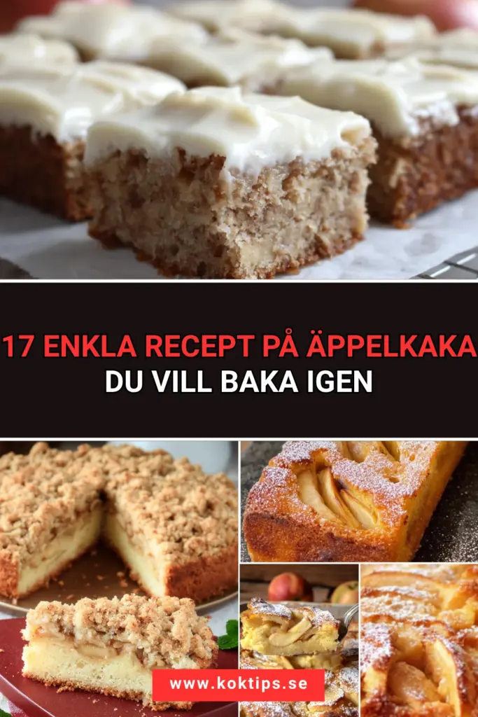 17 enkla recept på äppelkaka du vill baka igen