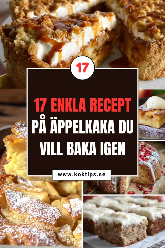 17 enkla recept på äppelkaka du vill baka igen