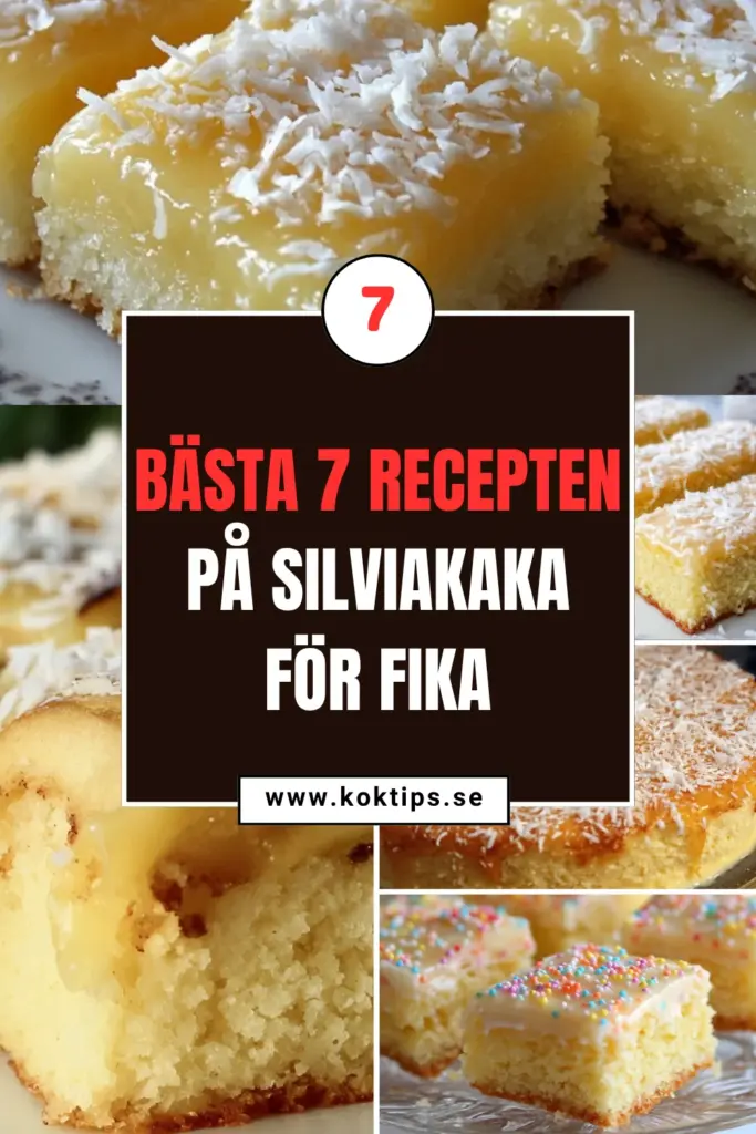 Bästa 7 recepten på Silviakaka för fika