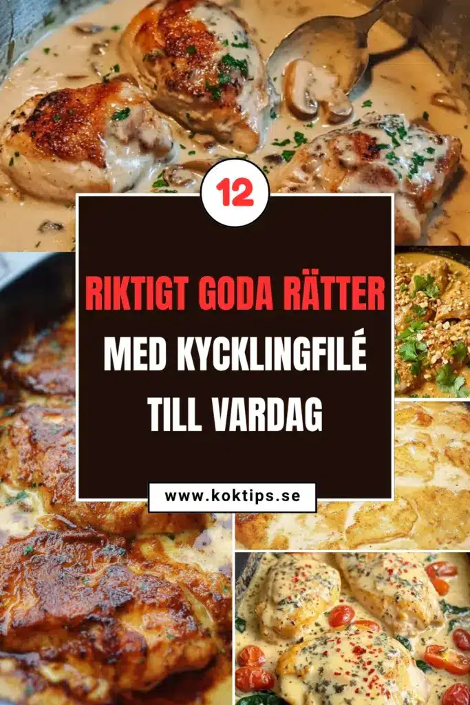 12 riktigt goda rätter med kycklingfilé till vardag