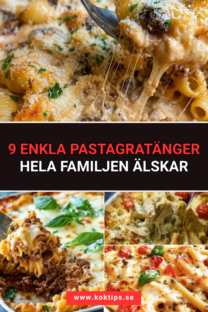 9 enkla pastagratänger hela familjen älskar