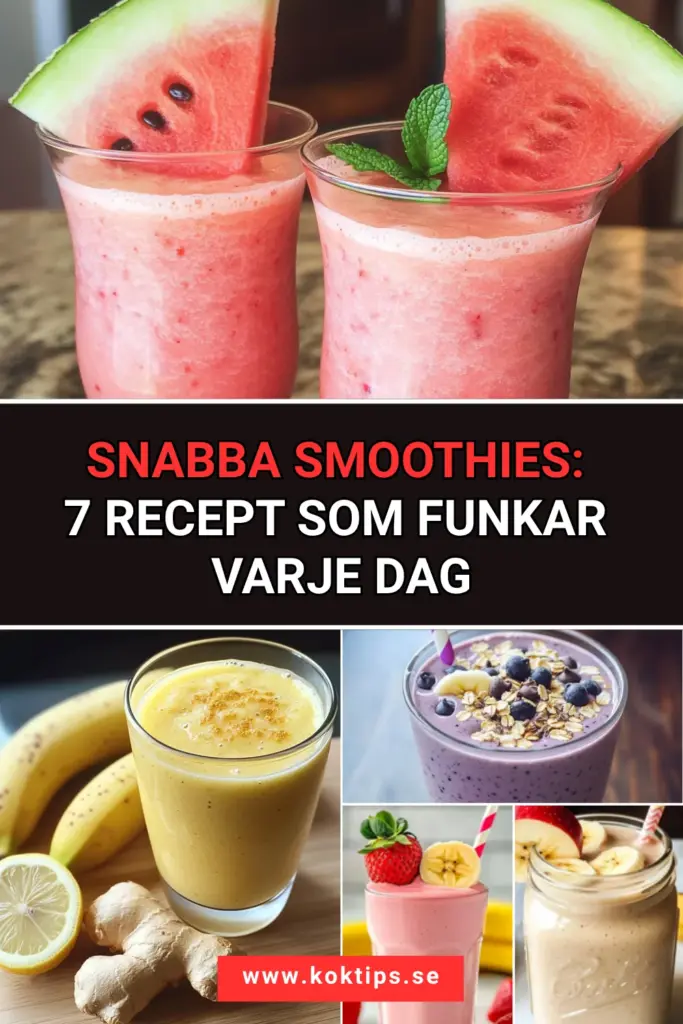Snabba smoothies: 7 recept som funkar varje dag