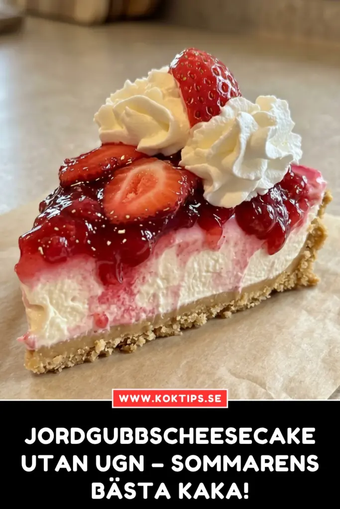 Jordgubbscheesecake utan ugn - enkel & krämig dessert