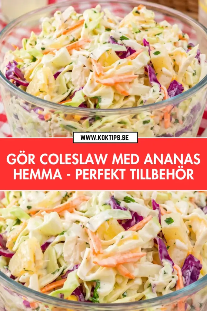 Gör coleslaw med ananas hemma: det krämiga tillbehöret du kommer älska