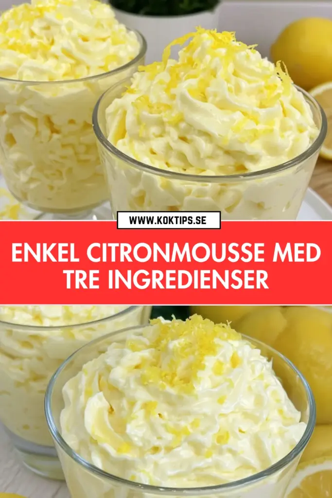Krämig citronmousse: ett enkelt och klassiskt recept med bara tre ingredienser