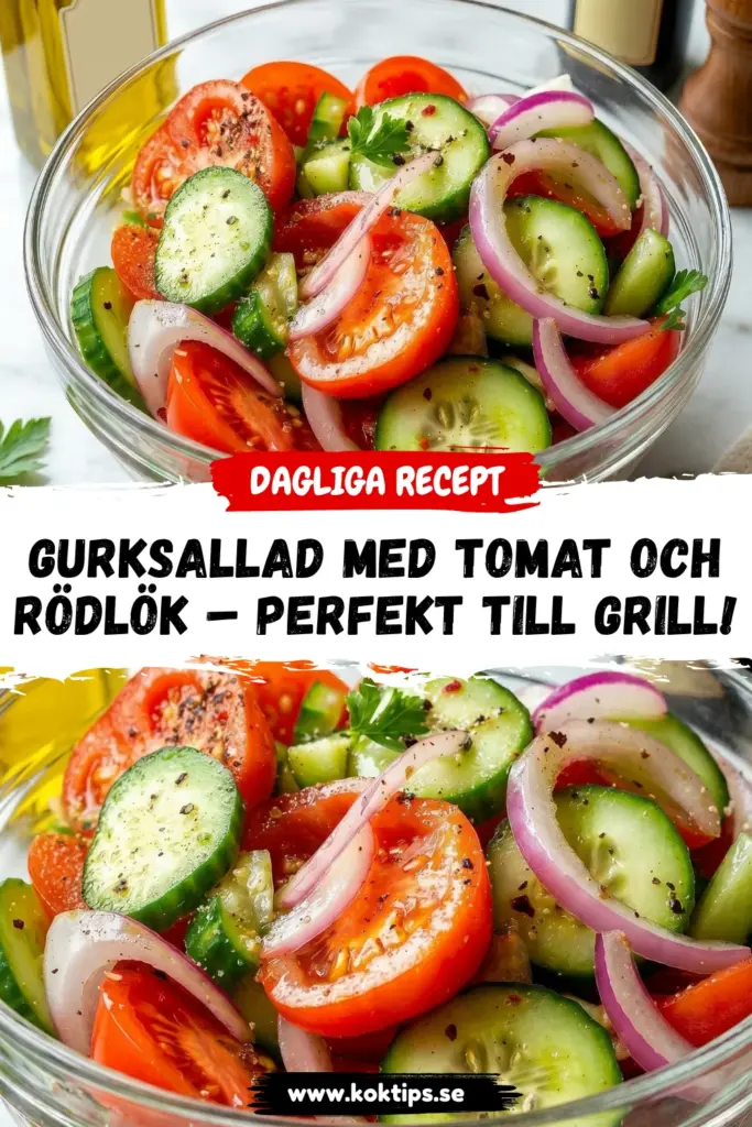 Gurksallad med tomat och rödlök – perfekt till grill!
