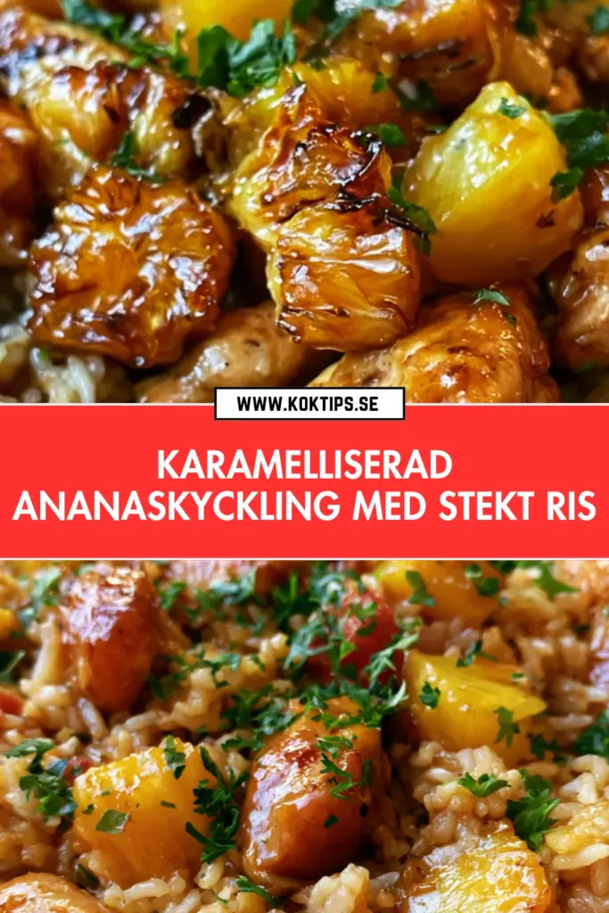 Snabb karamelliserad ananas kyckling med asiatiskt stekt ris till vardags