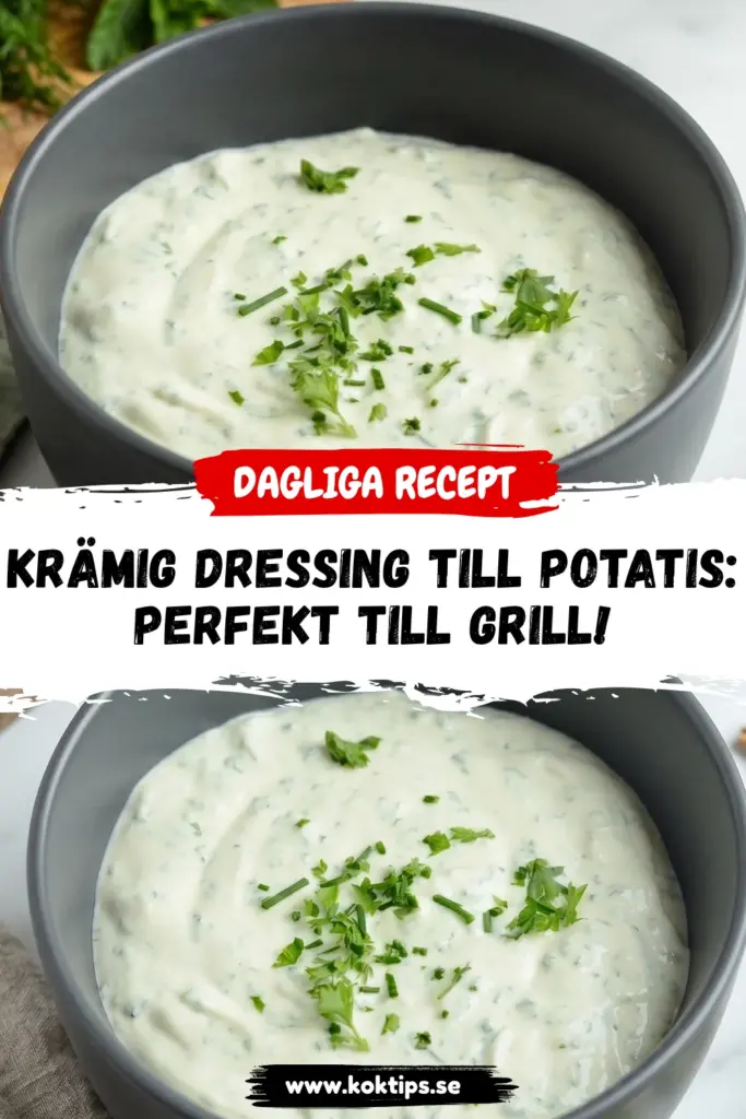 Krämig dressing till potatis: perfekt till grill!