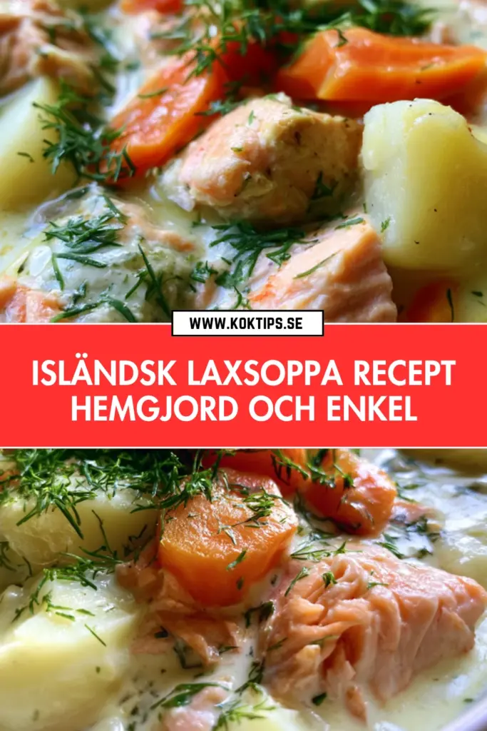 Isländsk laxsoppa hemlagad och enkel: det bästa receptet du någonsin smakat