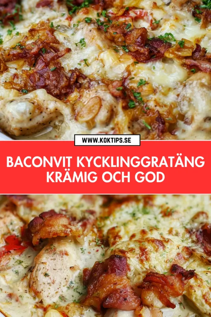 Kycklinggratäng med bacon och grädde: enkel, krämig och oemotståndlig