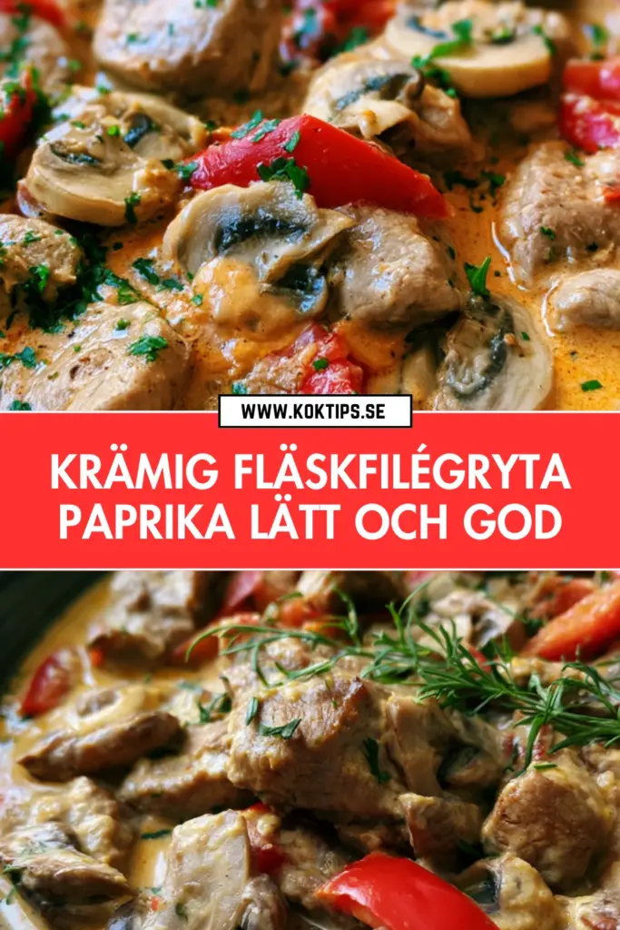 Krämig fläskfilégryta paprika: det godaste receptet du lagar i kväll