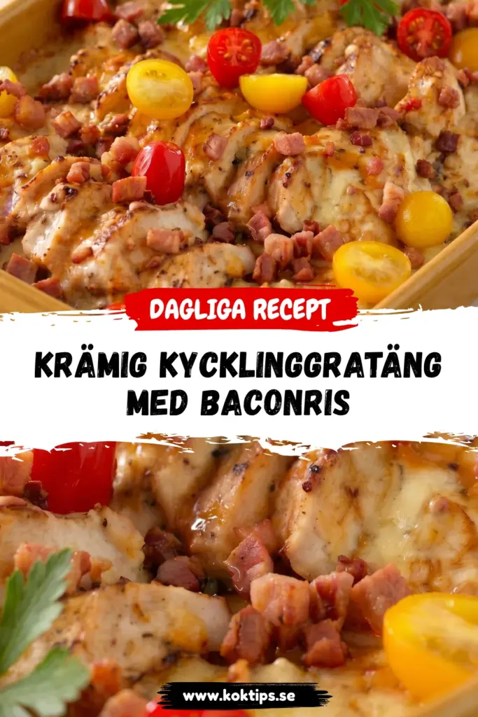 Krämig kycklinggratäng med baconris