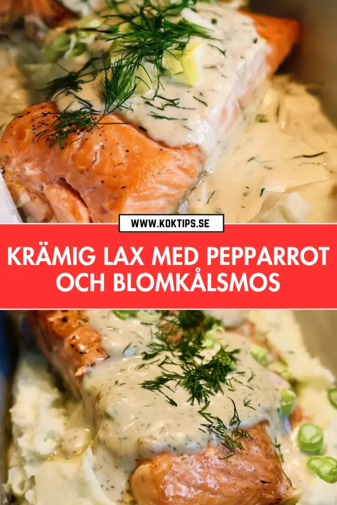 Enkel krämig lax med pepparrot: en klassisk middagsrätt du aldrig tröttnar på
