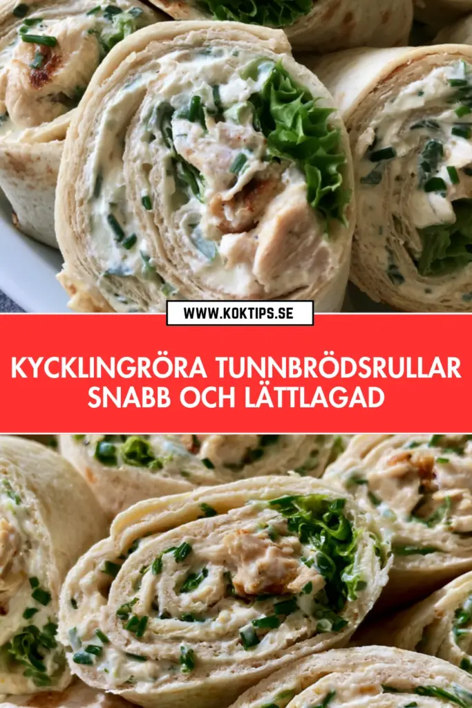 Kycklingröra Tunnbrödsrullar: Det Snabbaste och Godaste Receptet du Behöver