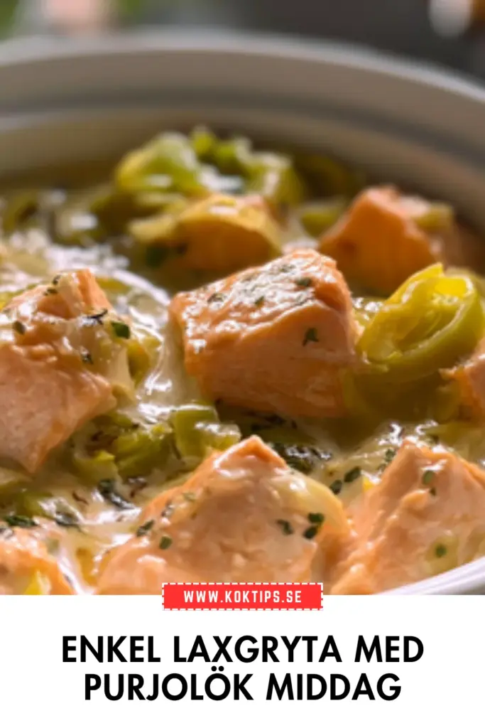 Laxgryta med purjolök: det bästa receptet för en krämig vardagsmiddag
